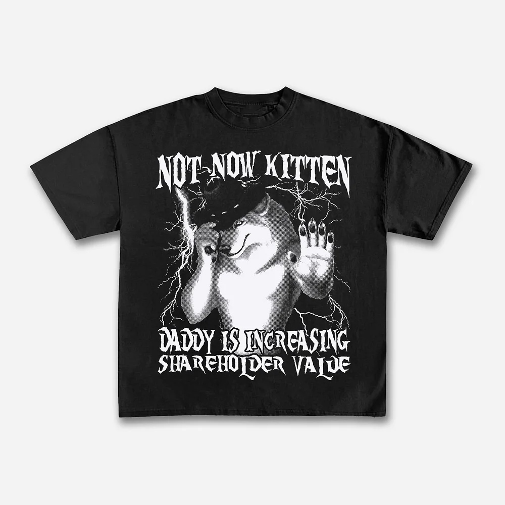 Camiseta Not Now Kitten Daddy  - Street Fashion Now reseña y precio