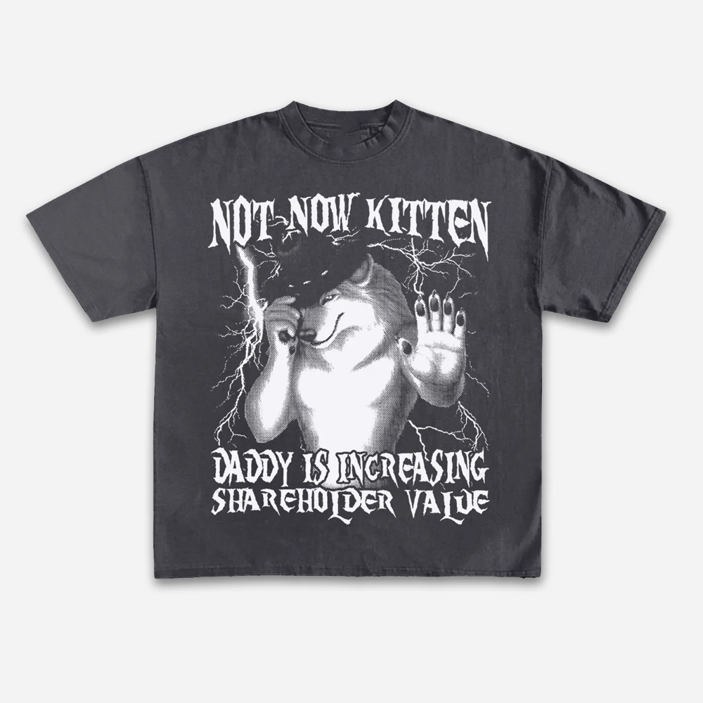 Camiseta Not Now Kitten Daddy  - Street Fashion Now reseña y precio