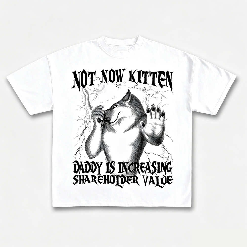 Camiseta Not Now Kitten Daddy  - Street Fashion Now reseña y precio
